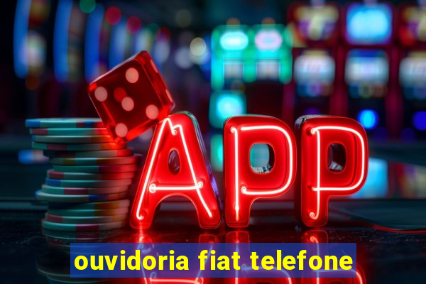 ouvidoria fiat telefone